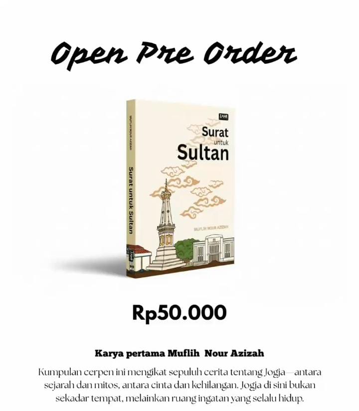 Muflih Nour Azizah: Kumpulan Cerpen ‘Surat untuk Sultan’ yang Memadukan Sejarah dan Imajinasi